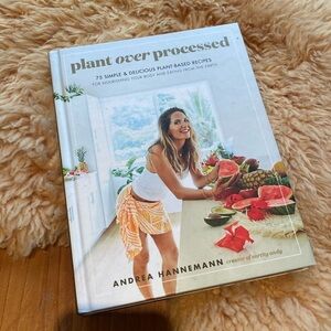 Plant over processed (Earthy Andy) recipes